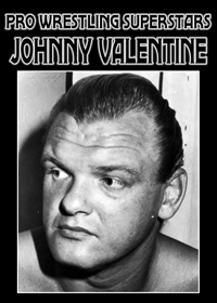 Pro Wrestling Superstars: Johnny Valentine